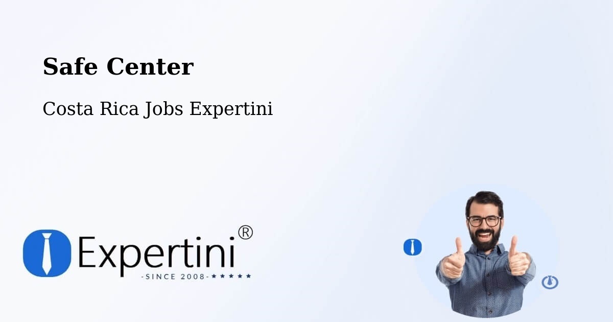Safety Center – Pacayas - Costa Rica Jobs Expertini