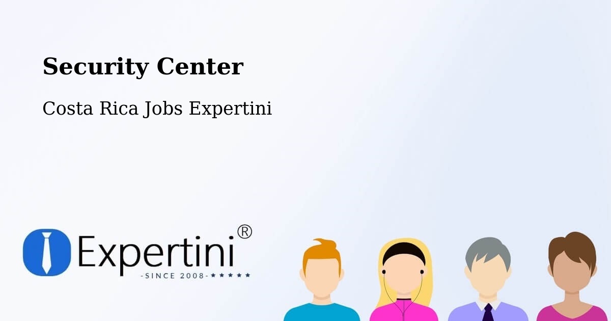 Security & Compliance – Pacayas - Costa Rica Jobs Expertini